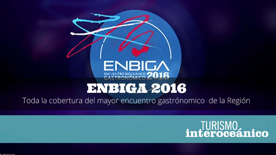 Cobertura ENBIGA 2016 - Turismo Interoceánico